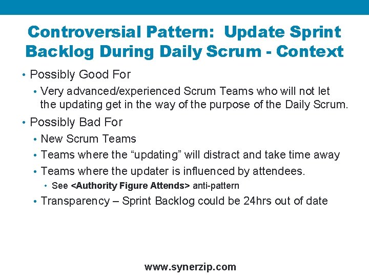 Controversial Pattern: Update Sprint Backlog During Daily Scrum - Context • Possibly Good For