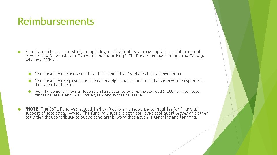 Reimbursements Faculty members successfully completing a sabbatical leave may apply for reimbursement through the