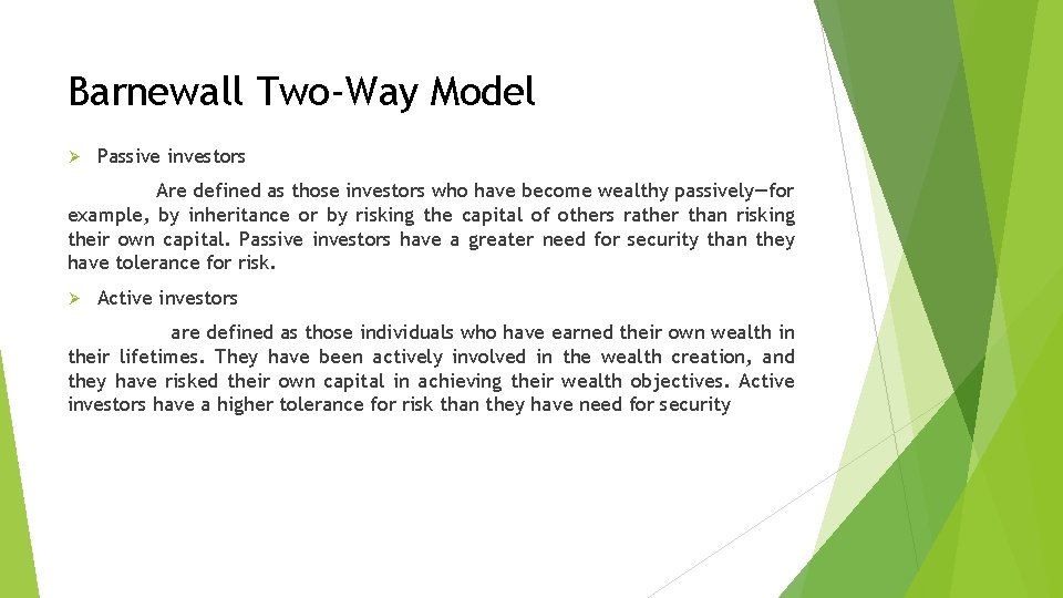 Barnewall Two-Way Model Ø Passive investors Are defined as those investors who have become