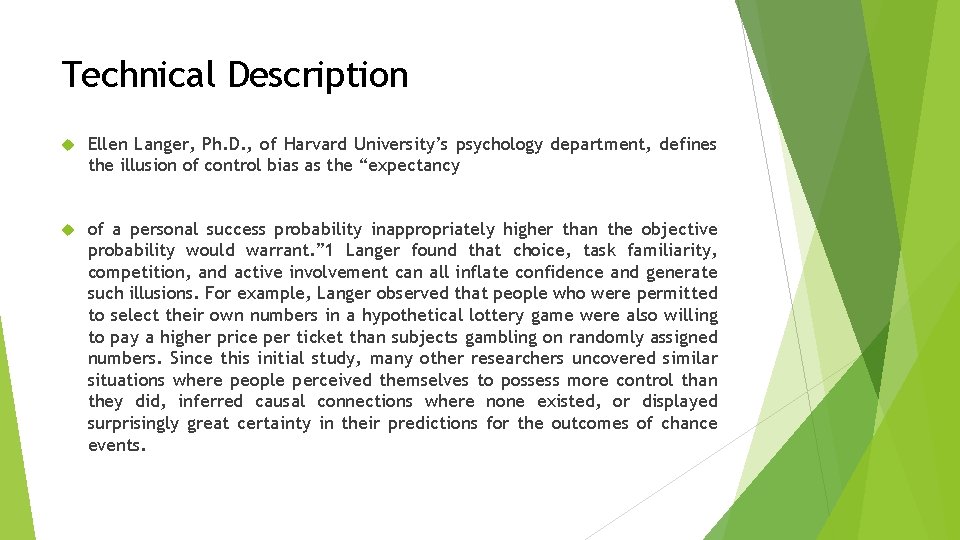 Technical Description Ellen Langer, Ph. D. , of Harvard University’s psychology department, defines the
