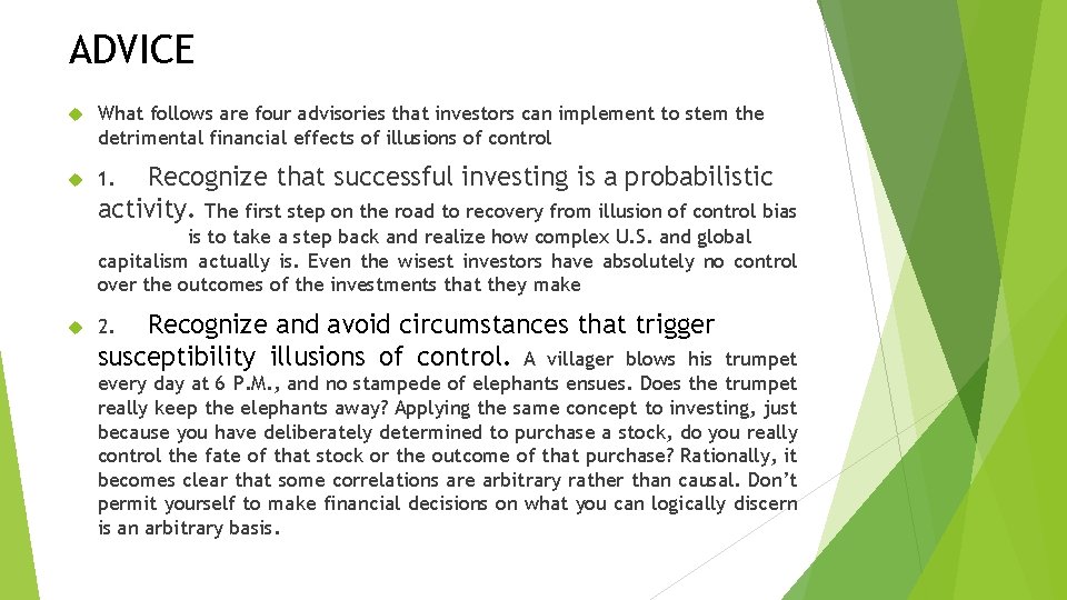 ADVICE What follows are four advisories that investors can implement to stem the detrimental