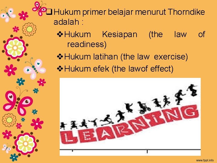 q Hukum primer belajar menurut Thorndike adalah : v. Hukum Kesiapan (the law of