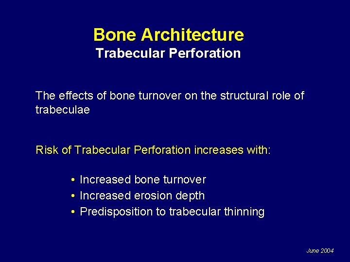 Bone Architecture Trabecular Perforation The effects of bone turnover on the structural role of