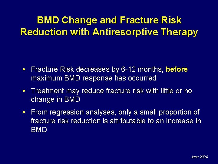 BMD Change and Fracture Risk Reduction with Antiresorptive Therapy • Fracture Risk decreases by