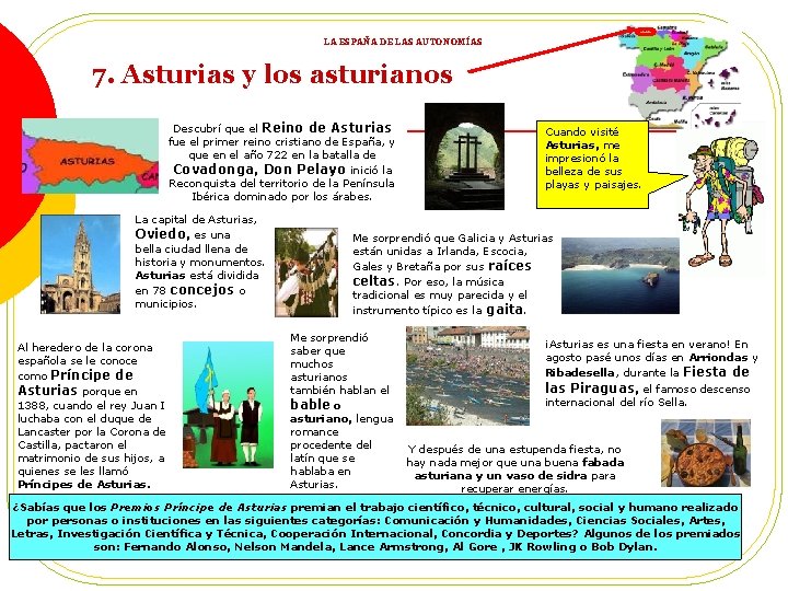 LA ESPAÑA DE LAS AUTONOMÍAS 7. Asturias y los asturianos Descubrí que el Reino
