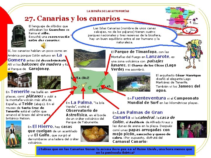 LA ESPAÑA DE LAS AUTONOMÍAS 27. Canarias y los canarios El lenguaje de silbidos