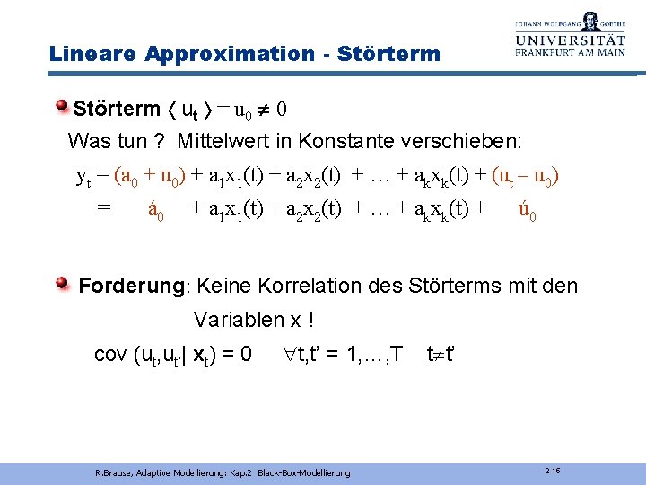 Lineare Approximation - Störterm ut = u 0 0 Was tun ? Mittelwert in
