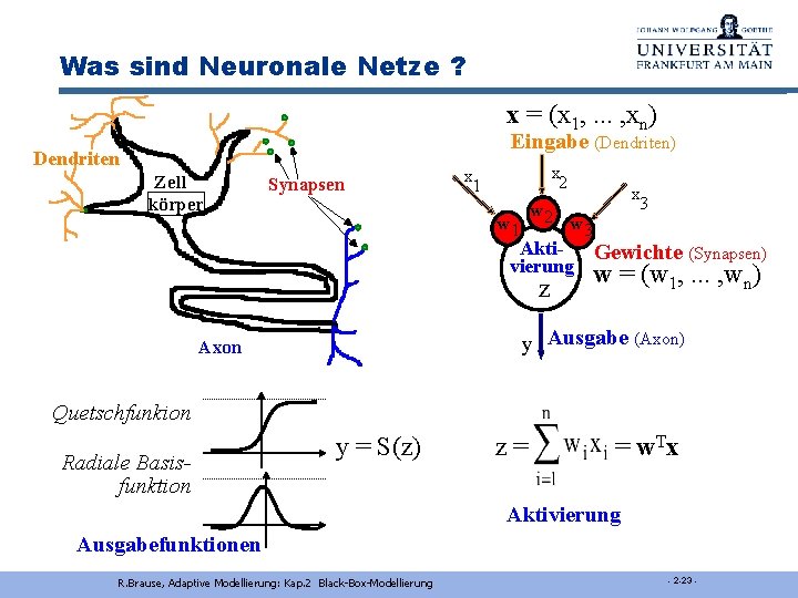 Was sind Neuronale Netze ? x = (x 1, . . . , xn)