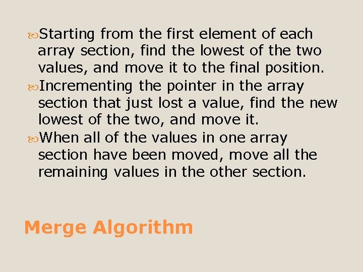  Starting from the first element of each array section, find the lowest of