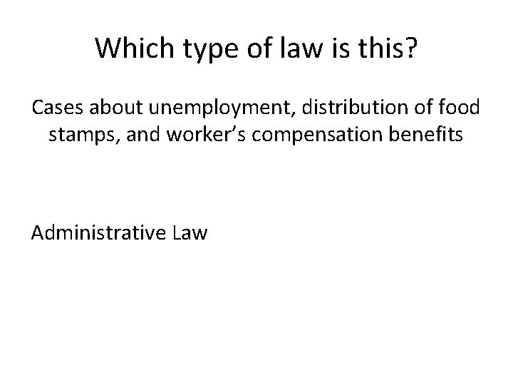 Which type of law is this? Cases about unemployment, distribution of food stamps, and