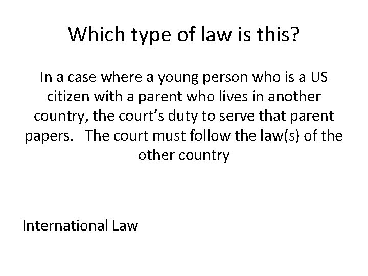 Which type of law is this? In a case where a young person who