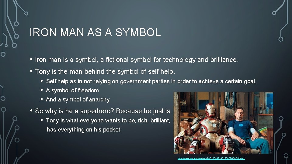 IRON MAN AS A SYMBOL • Iron man is a symbol, a fictional symbol