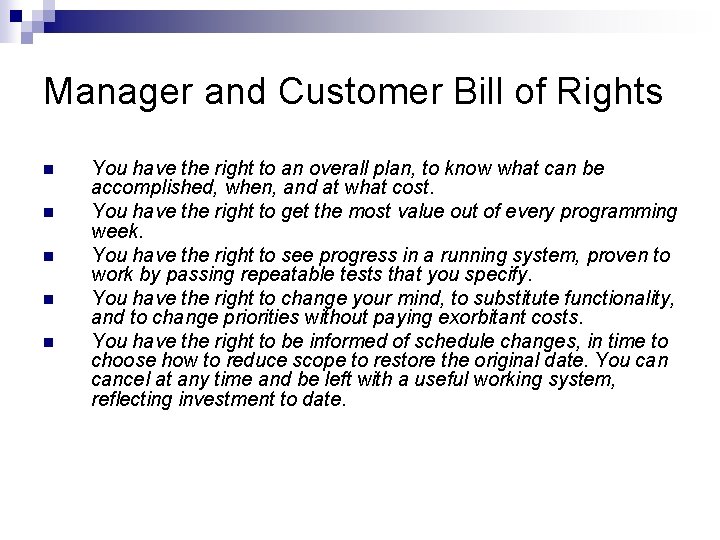 Manager and Customer Bill of Rights n n n You have the right to