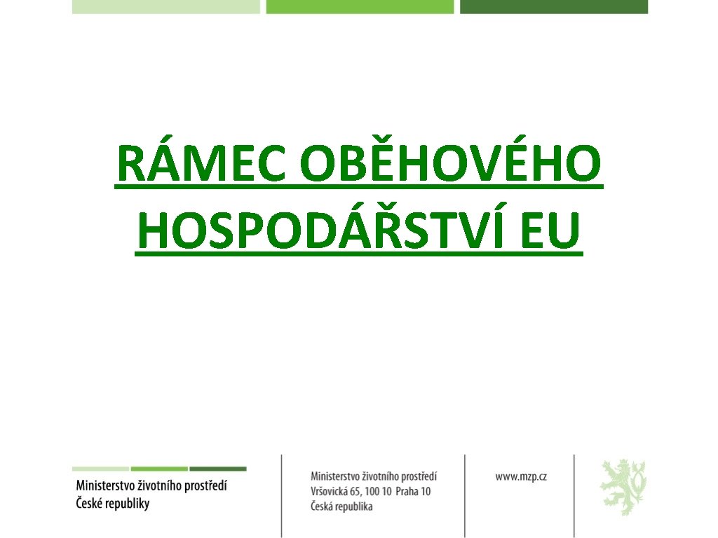 RÁMEC OBĚHOVÉHO HOSPODÁŘSTVÍ EU 