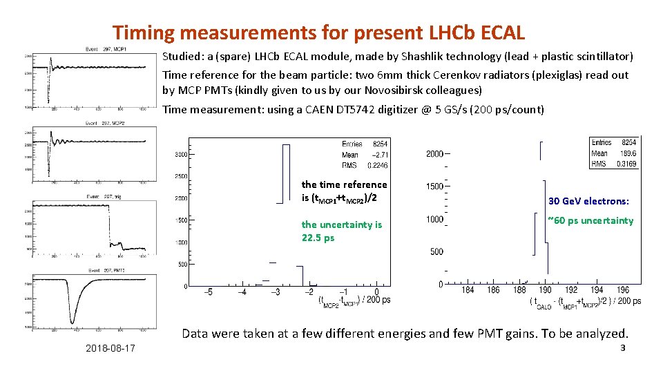 Timing measurements for present LHCb ECAL Studied: a (spare) LHCb ECAL module, made by