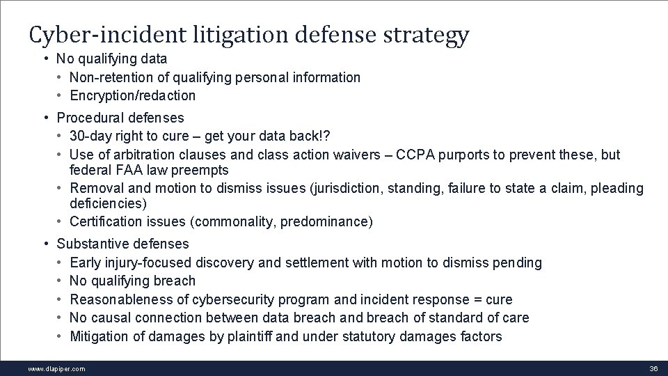 Cyber-incident litigation defense strategy • No qualifying data • Non-retention of qualifying personal information