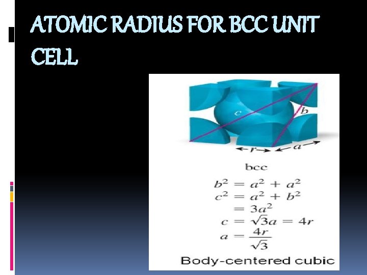 ATOMIC RADIUS FOR BCC UNIT CELL 