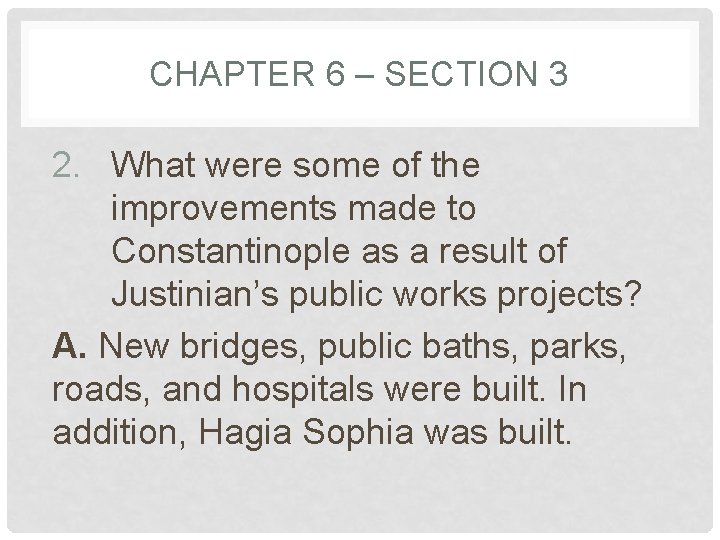 CHAPTER 6 – SECTION 3 2. What were some of the improvements made to