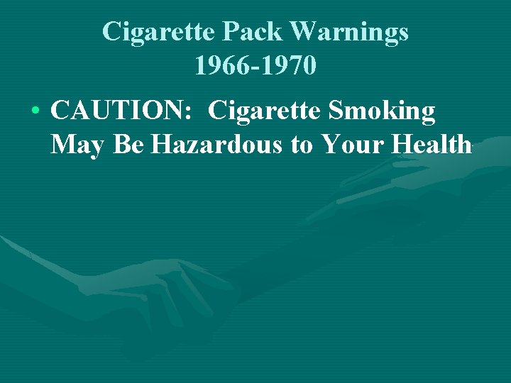 Cigarette Pack Warnings 1966 -1970 • CAUTION: Cigarette Smoking May Be Hazardous to Your
