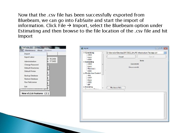 Now that the. csv file has been successfully exported from Bluebeam, we can go