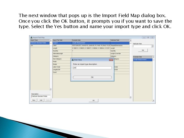 The next window that pops up is the Import Field Map dialog box. Once