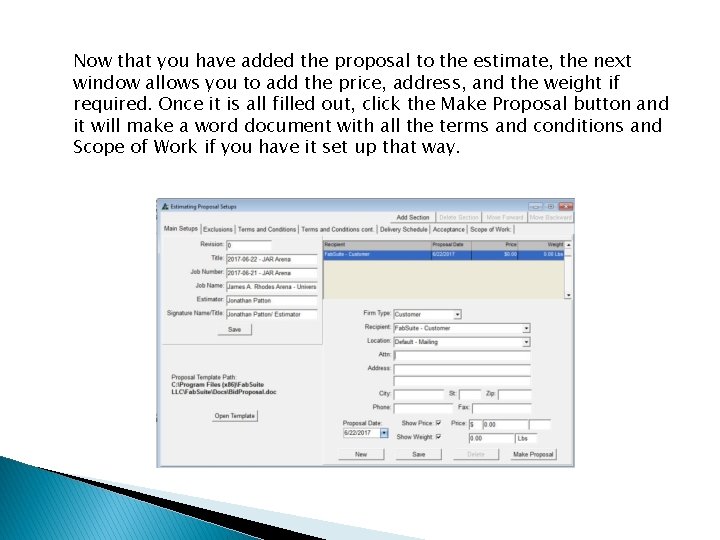 Now that you have added the proposal to the estimate, the next window allows