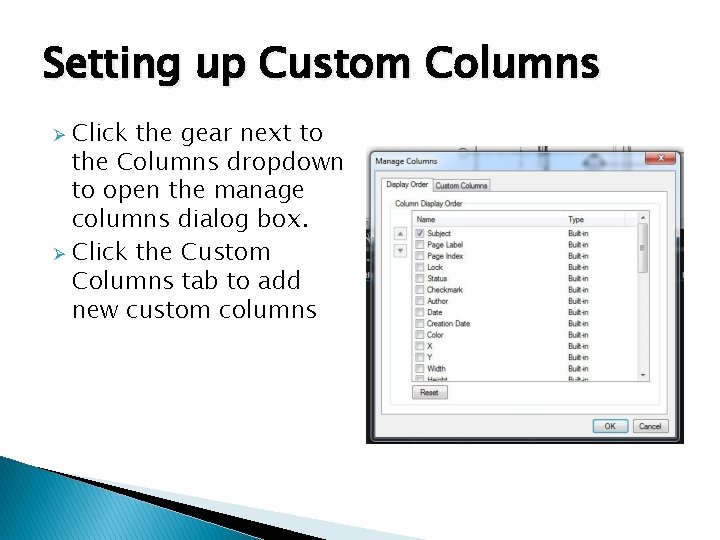 Setting up Custom Columns Click the gear next to the Columns dropdown to open