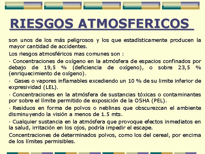 RIESGOS ATMOSFERICOS son unos de los más peligrosos y los que estadísticamente producen la