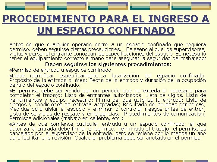 PROCEDIMIENTO PARA EL INGRESO A UN ESPACIO CONFINADO Antes de que cualquier operario entre