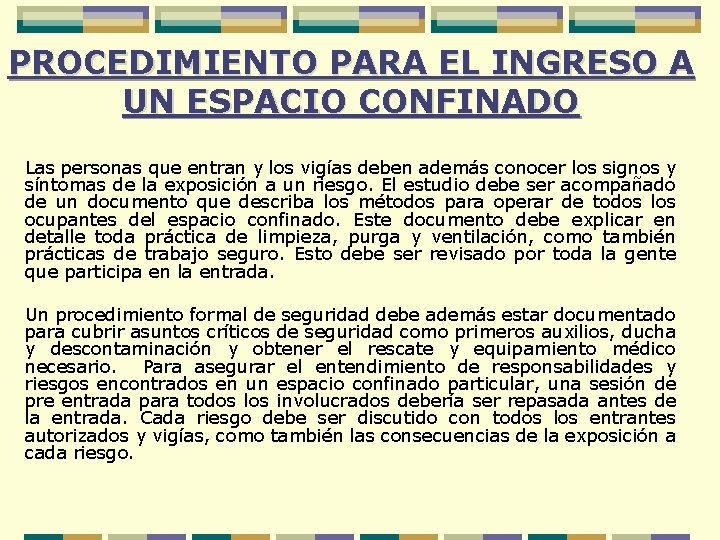 PROCEDIMIENTO PARA EL INGRESO A UN ESPACIO CONFINADO Las personas que entran y los