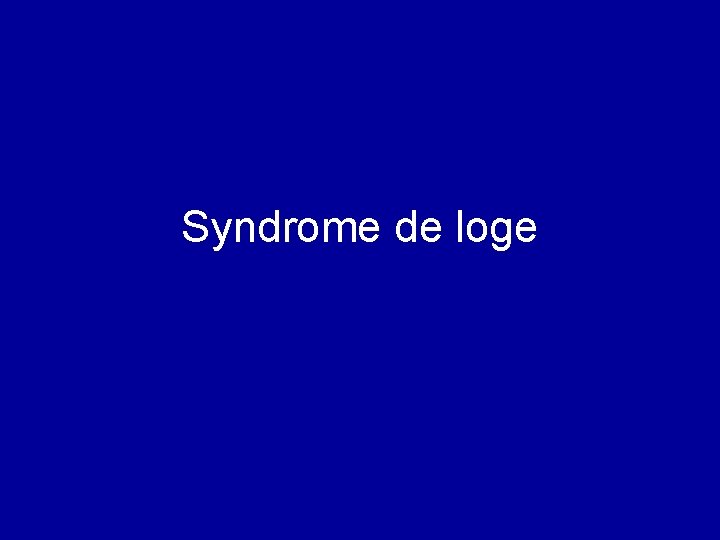 Syndrome de loge 