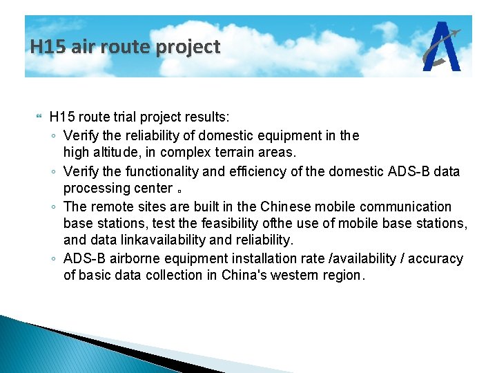 H 15 air route project H 15 route trial project results: ◦ Verify the