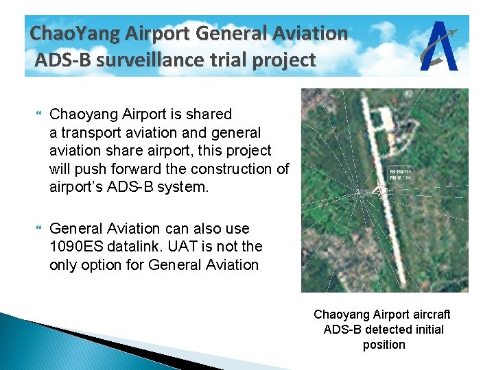 Chao. Yang Airport General Aviation ADS-B surveillance trial project Chaoyang Airport is shared a