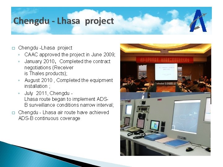 Chengdu - Lhasa project � � Chengdu -Lhasa project ◦ CAAC approved the project