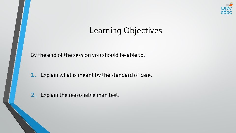 Learning Objectives By the end of the session you should be able to: 1.