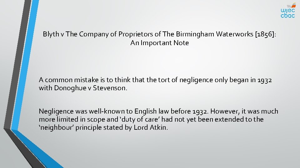 Blyth v The Company of Proprietors of The Birmingham Waterworks [1856]: An Important Note