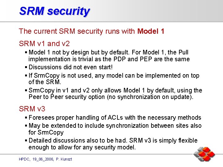 SRM security The current SRM security runs with Model 1 SRM v 1 and