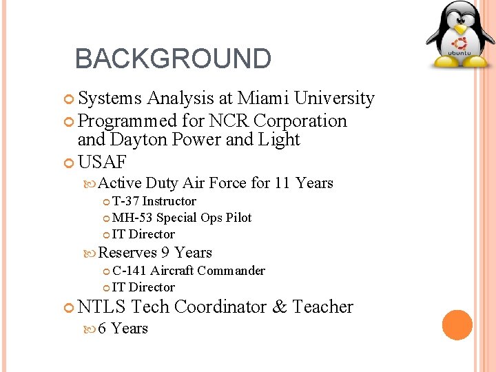 BACKGROUND Systems Analysis at Miami University Programmed for NCR Corporation and Dayton Power and