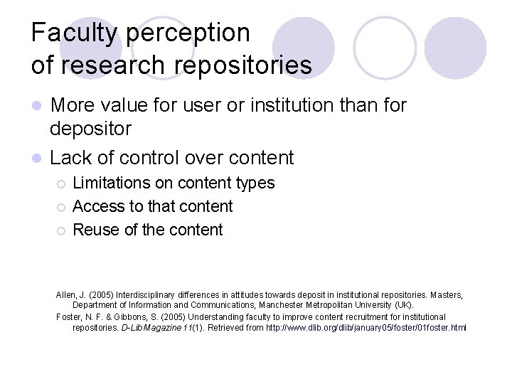 Faculty perception of research repositories More value for user or institution than for depositor