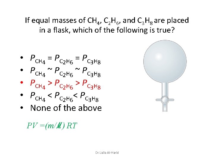 If equal masses of CH 4, C 2 H 6, and C 3 H