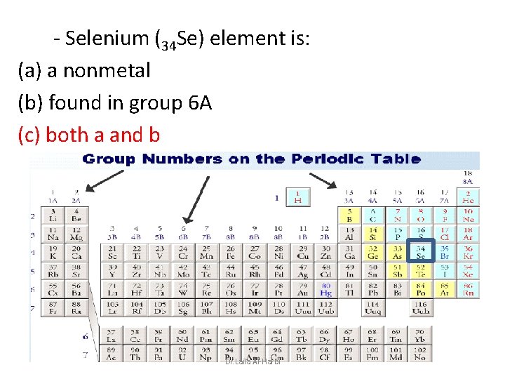  - Selenium (34 Se) element is: (a) a nonmetal (b) found in group