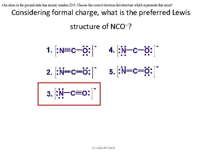  • An atom in the ground state has atomic number Z=5. Choose the