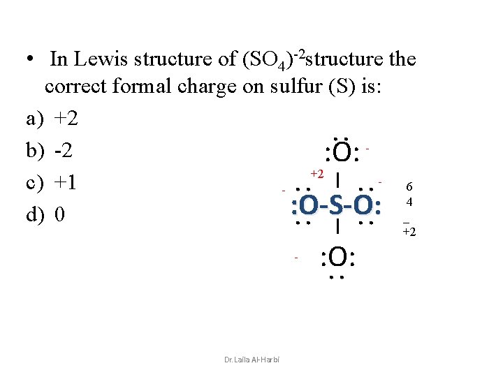 - : : : _ _ : : • In Lewis structure of (SO