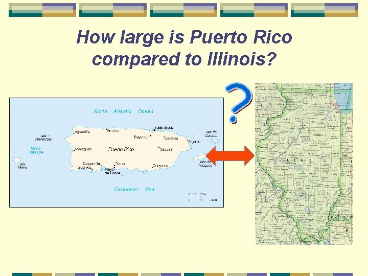 How large is Puerto Rico compared to Illinois? 