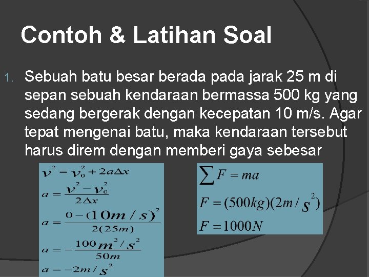 Contoh & Latihan Soal 1. Sebuah batu besar berada pada jarak 25 m di