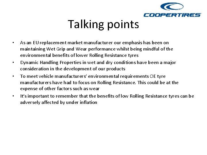 Talking points • • As an EU replacement market manufacturer our emphasis has been