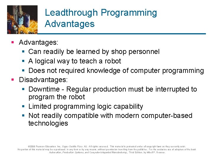 Leadthrough Programming Advantages § Advantages: § Can readily be learned by shop personnel §