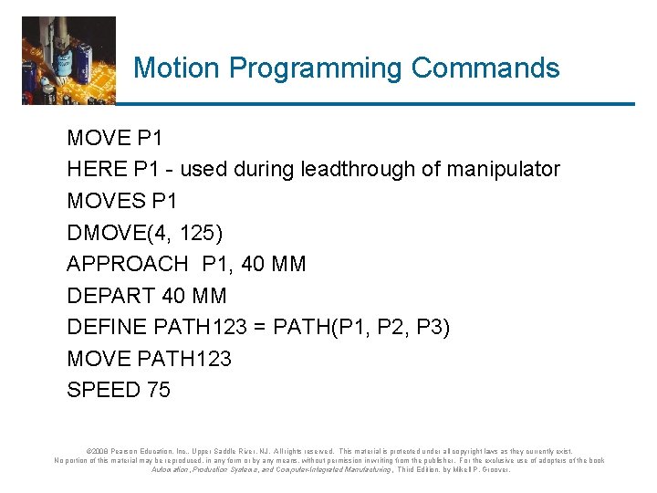 Motion Programming Commands MOVE P 1 HERE P 1 - used during leadthrough of