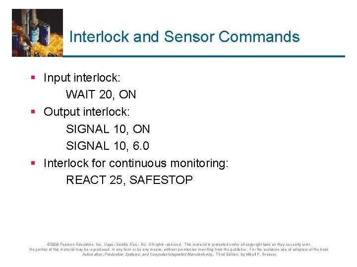 Interlock and Sensor Commands § Input interlock: WAIT 20, ON § Output interlock: SIGNAL