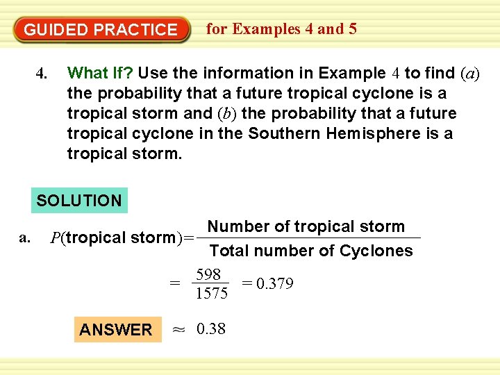 GUIDED PRACTICE 4. for Examples 4 and 5 What If? Use the information in